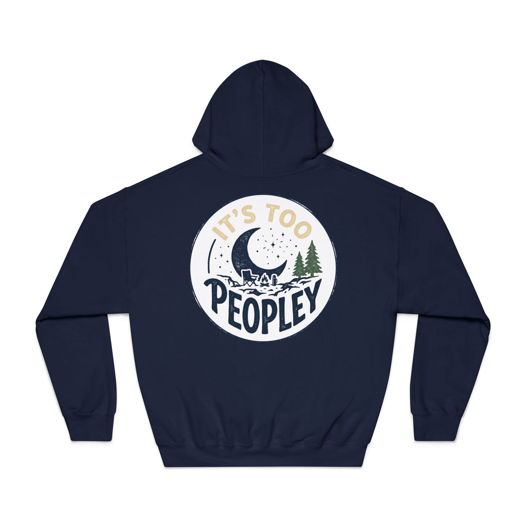 It’s too peopley — Unisex DryBlend® Hooded Sweatshirt
