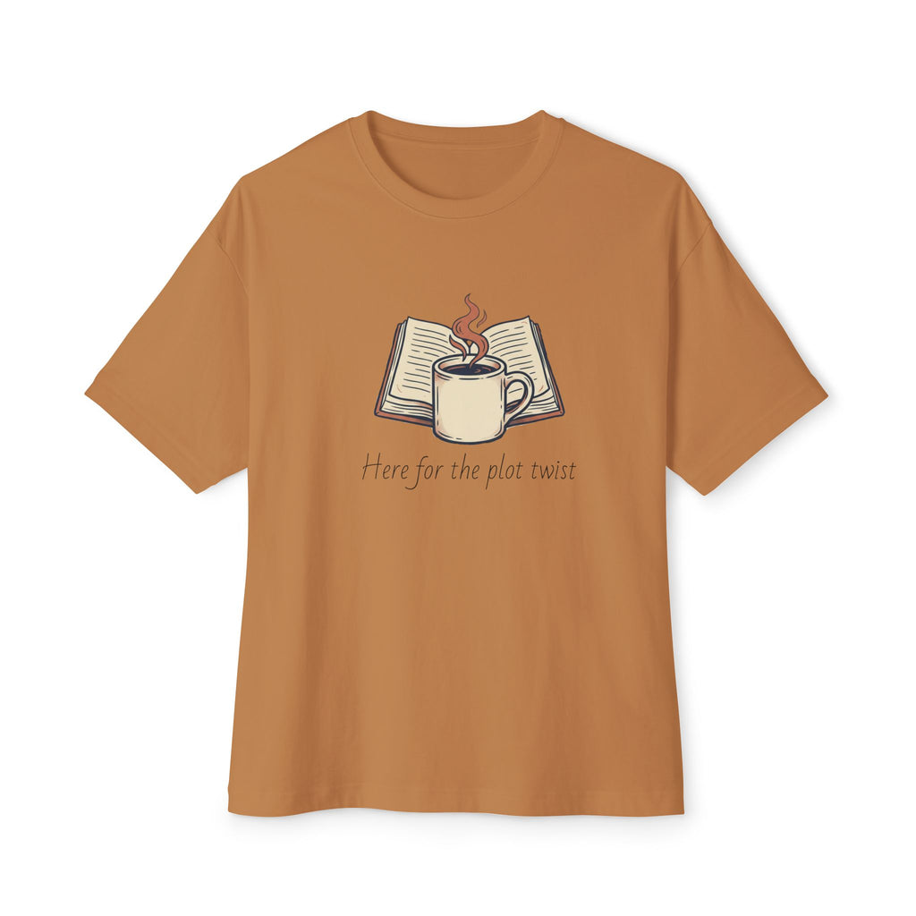 Here for the plot twist — Unisex Oversized Boxy Tee