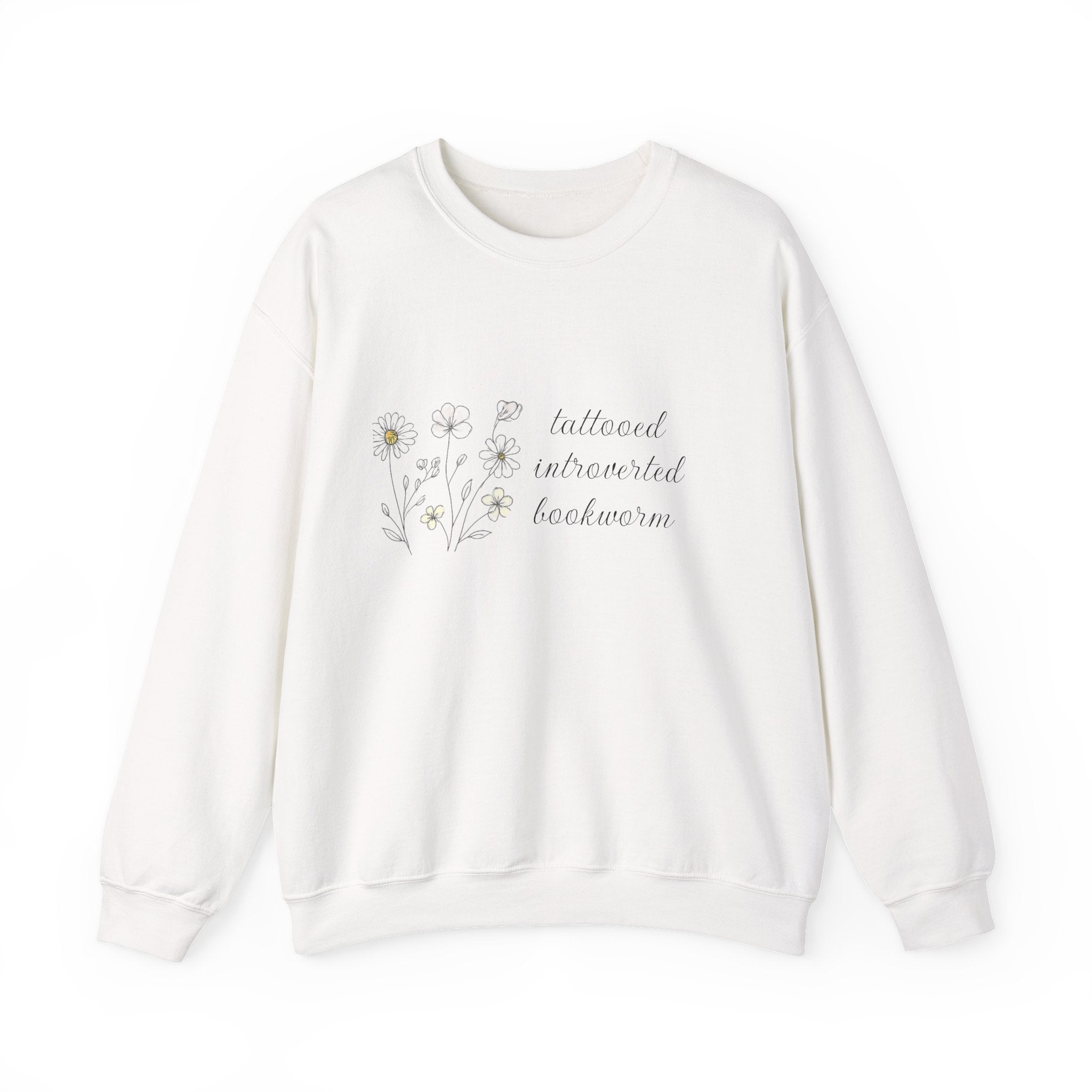 Crewneck Sweatshirt —  "tattooed, introverted, bookworm"