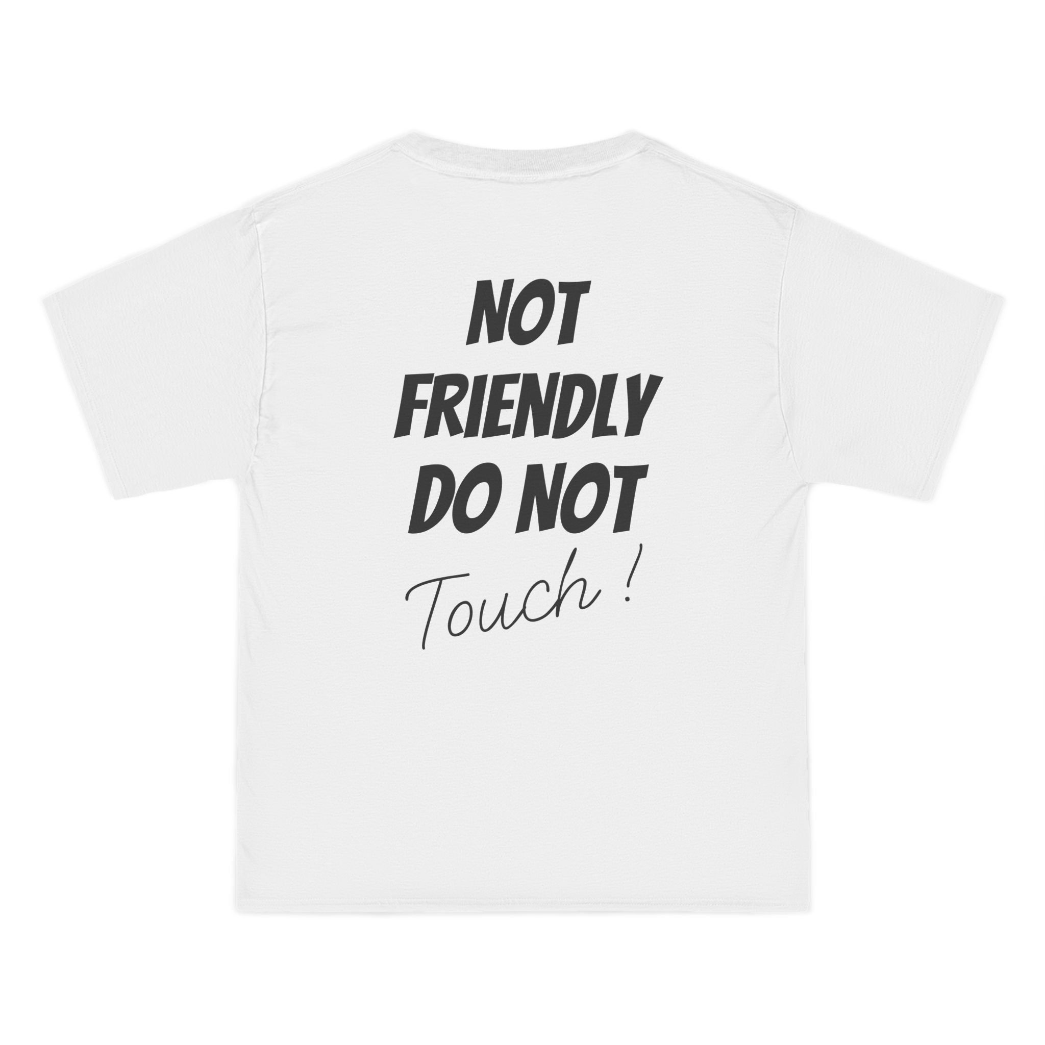 T-Shirt — "Not Friendly Do Not Touch" Graphic Tee