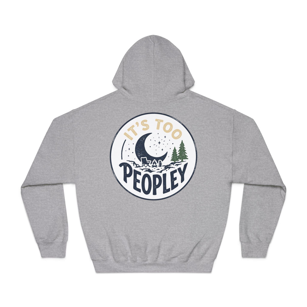 It’s too peopley — Unisex DryBlend® Hooded Sweatshirt