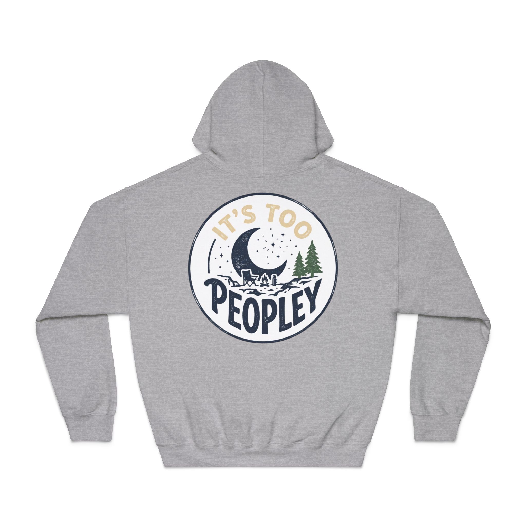 It’s too peopley — Unisex DryBlend® Hooded Sweatshirt