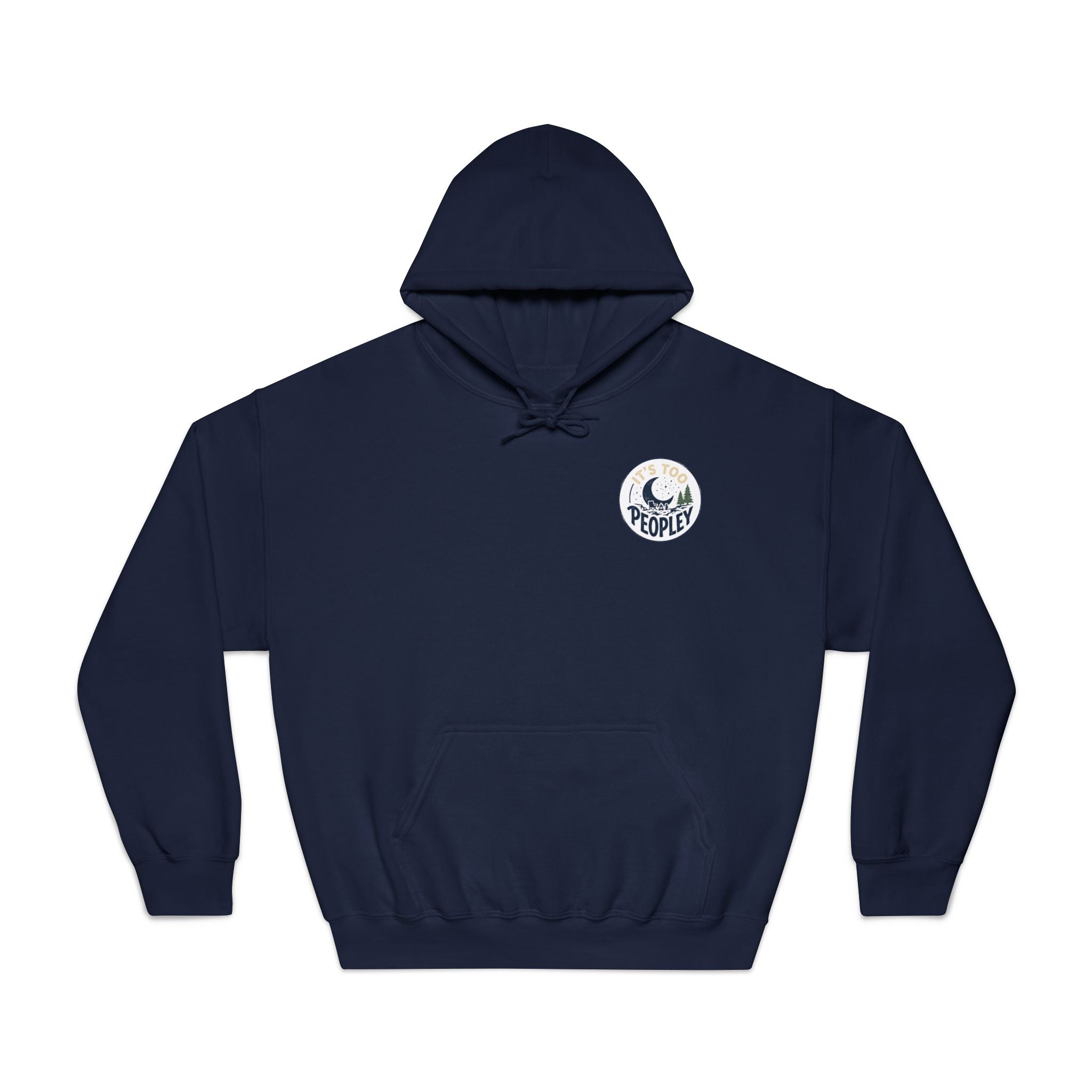 It’s too peopley — Unisex DryBlend® Hooded Sweatshirt