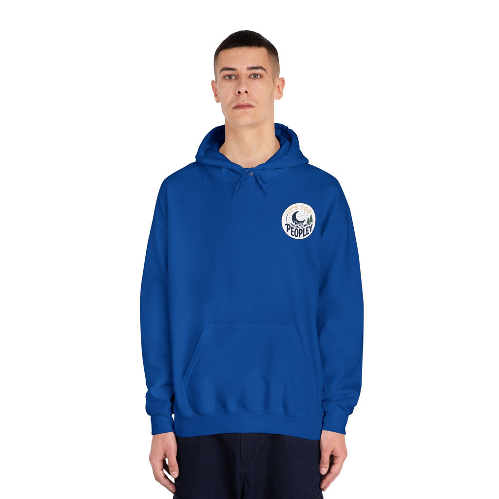 It’s too peopley — Unisex DryBlend® Hooded Sweatshirt
