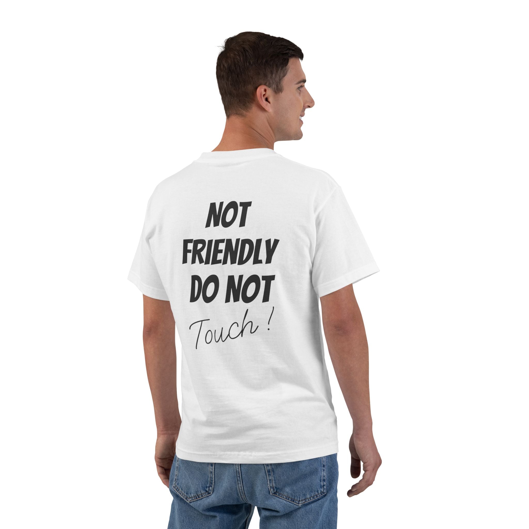 T-Shirt — "Not Friendly Do Not Touch" Graphic Tee