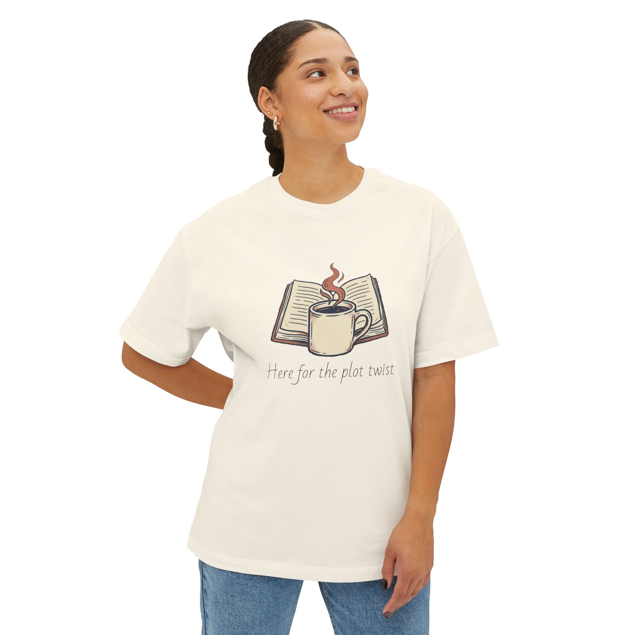 Here for the plot twist — Unisex Oversized Boxy Tee
