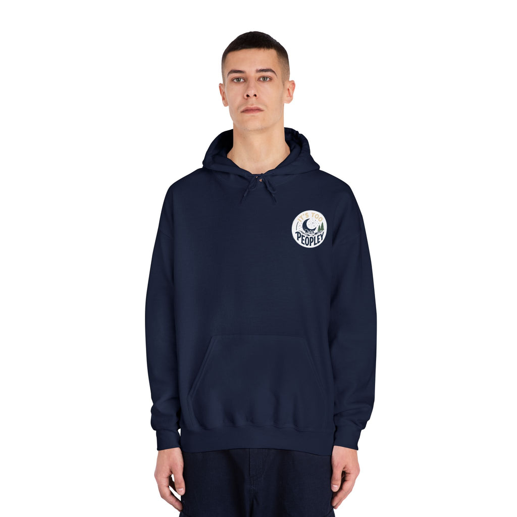 It’s too peopley — Unisex DryBlend® Hooded Sweatshirt