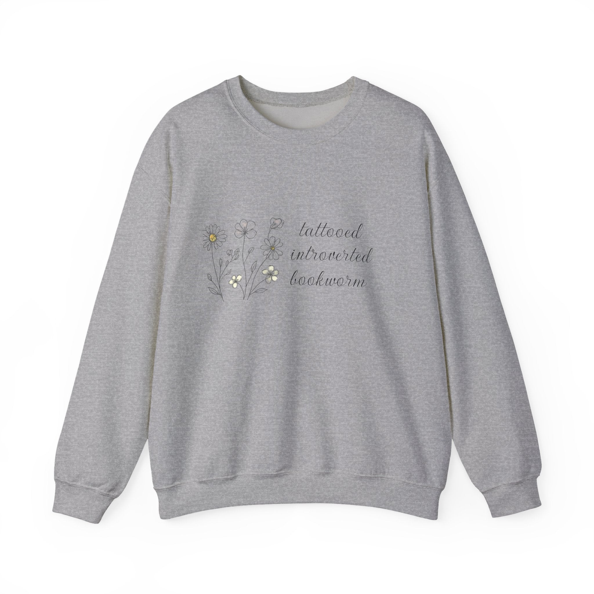 Crewneck Sweatshirt —  "tattooed, introverted, bookworm"