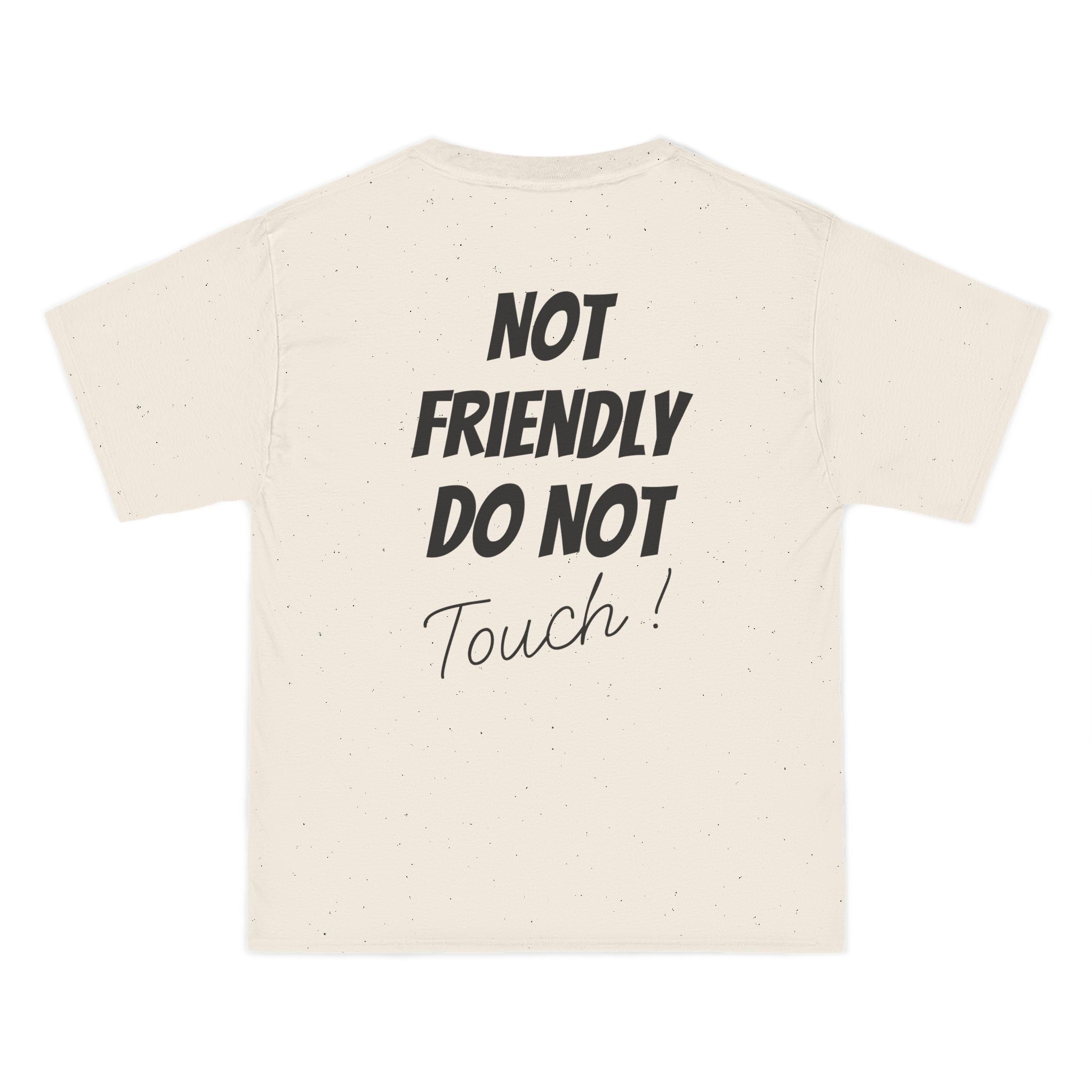 T-Shirt — "Not Friendly Do Not Touch" Graphic Tee