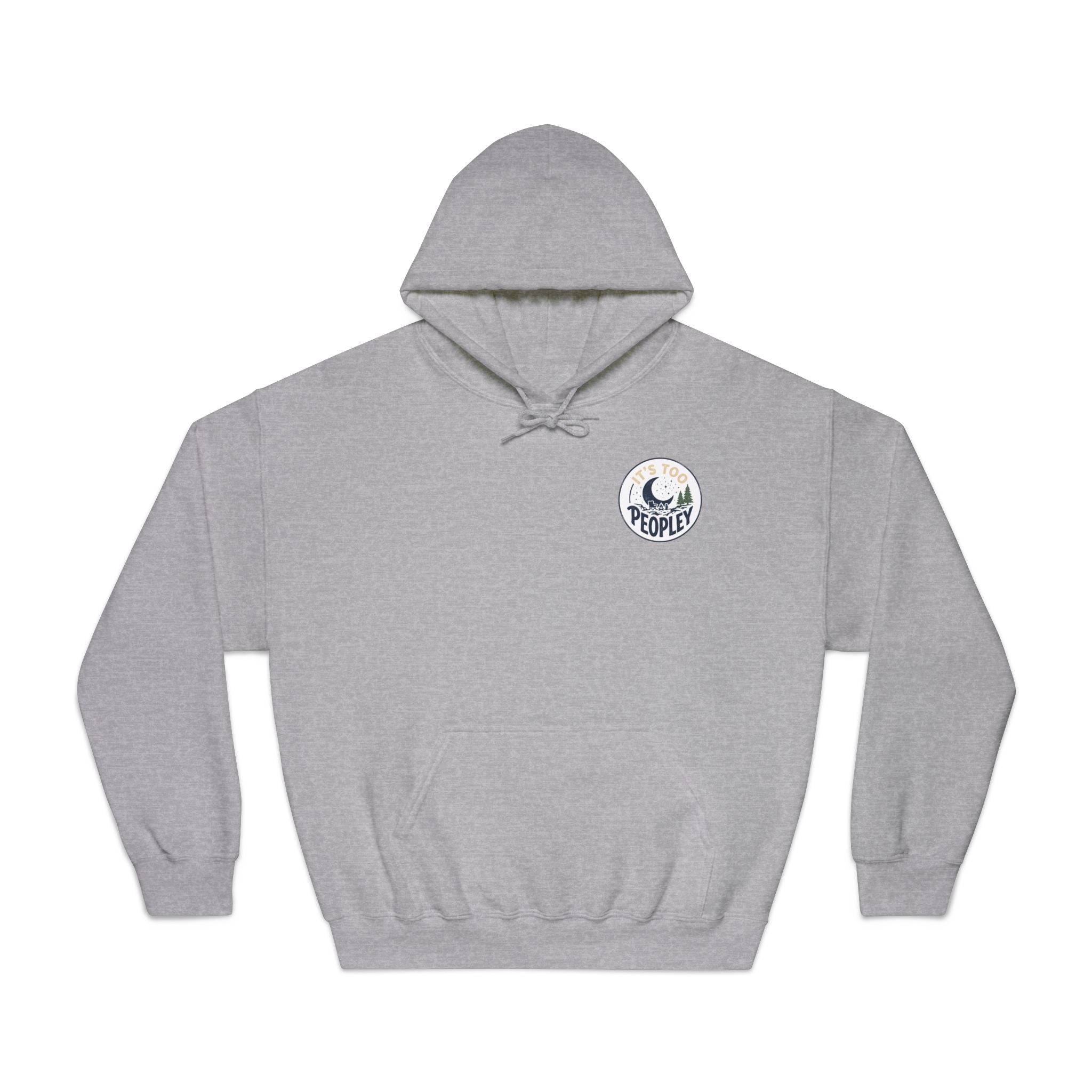 It’s too peopley — Unisex DryBlend® Hooded Sweatshirt