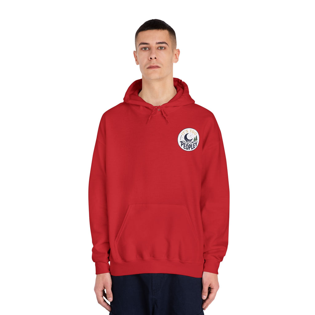 It’s too peopley — Unisex DryBlend® Hooded Sweatshirt