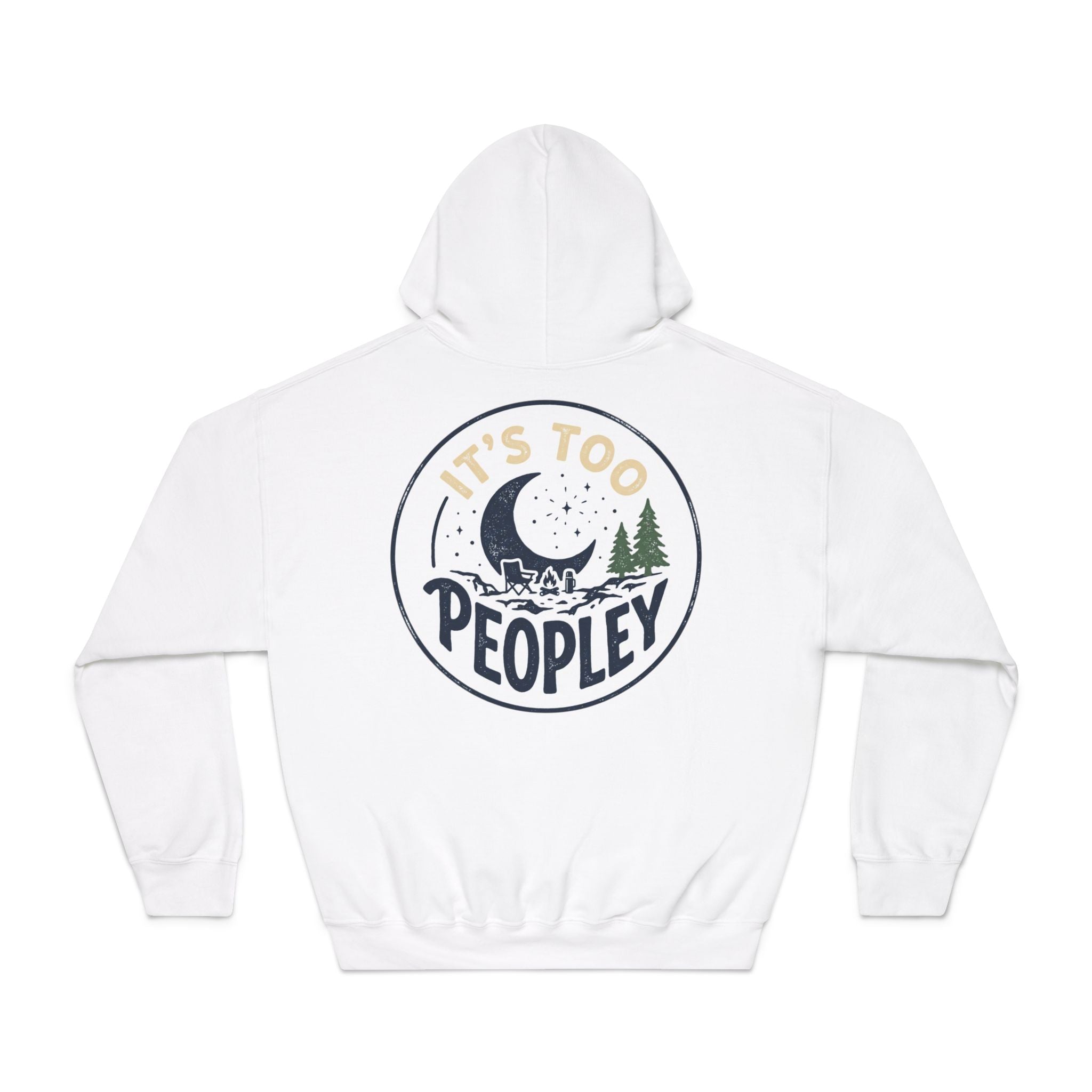 It’s too peopley — Unisex DryBlend® Hooded Sweatshirt