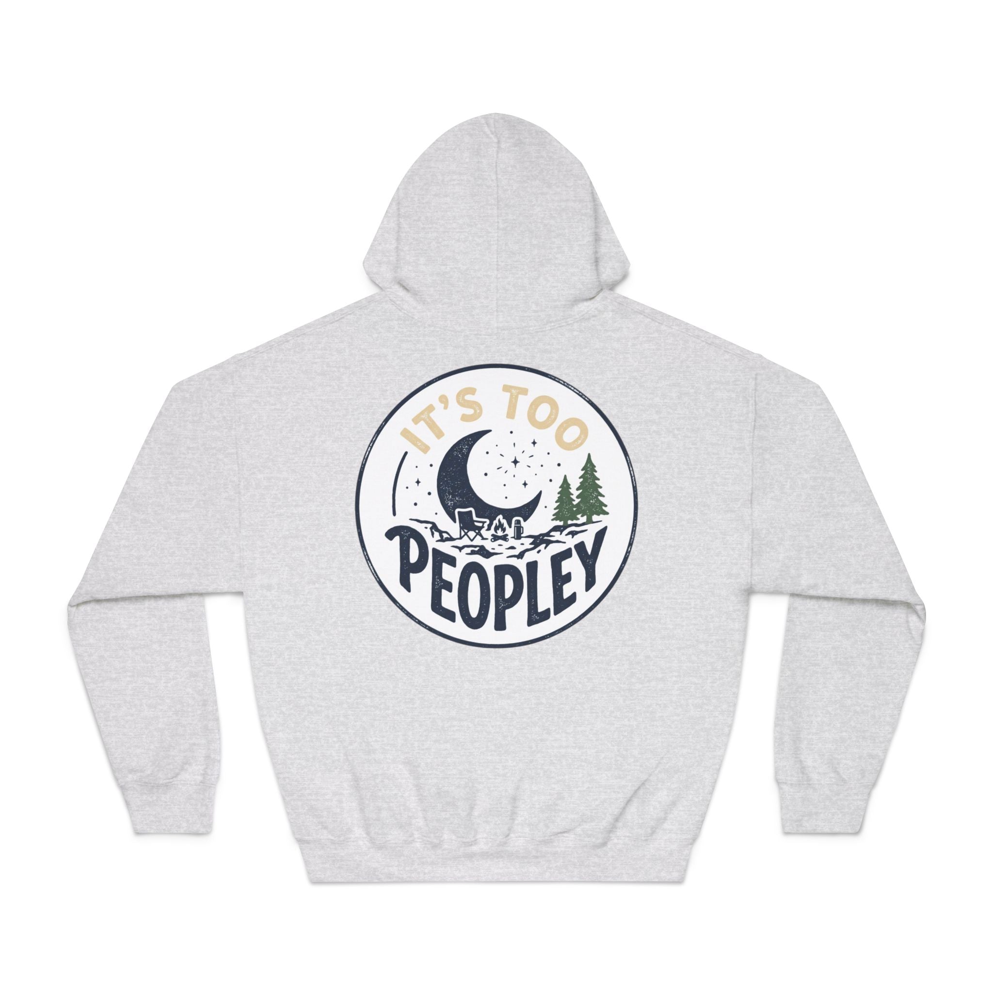 It’s too peopley — Unisex DryBlend® Hooded Sweatshirt